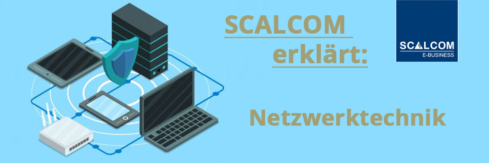 SCALCOM erklärt: Netzwerktechnik