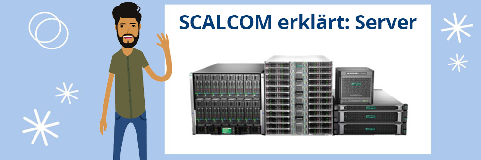 SCALCOM erklärt: Server